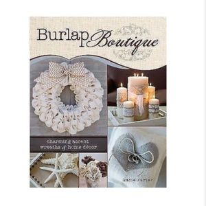 Burlap Boutique:Accent Wreaths and Home Decor Book